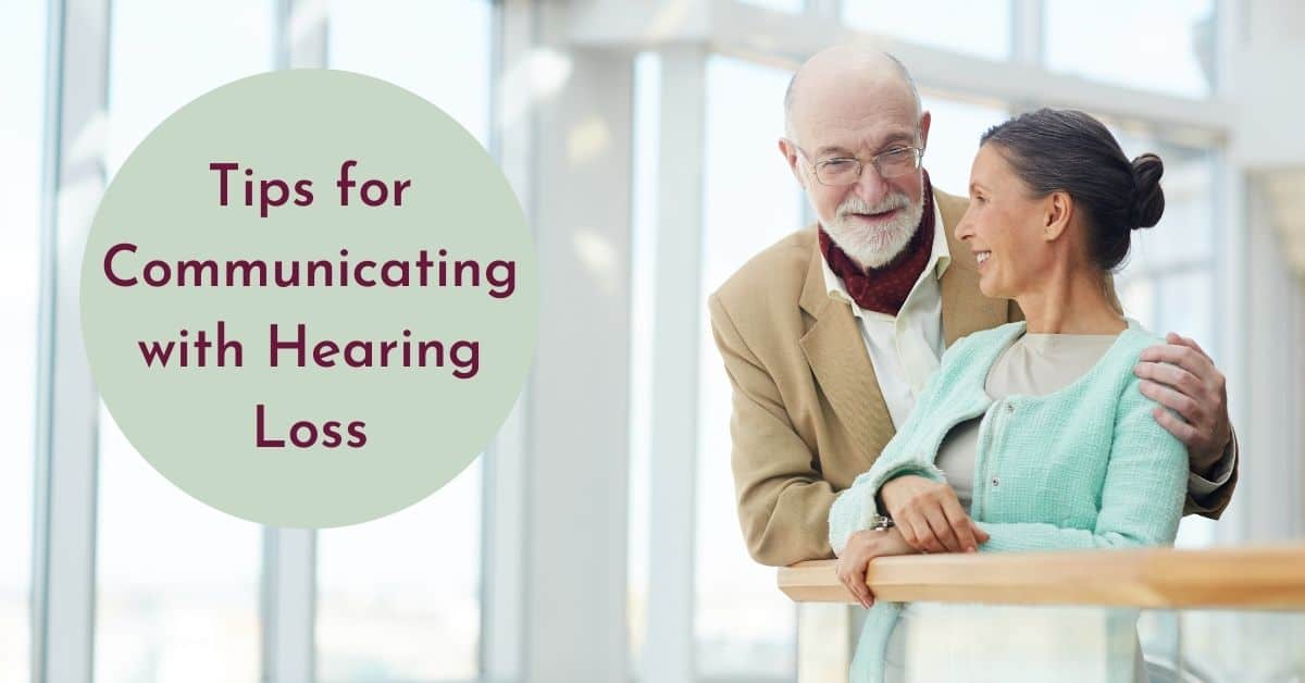 Tips for Communicating with Hearing Loss
