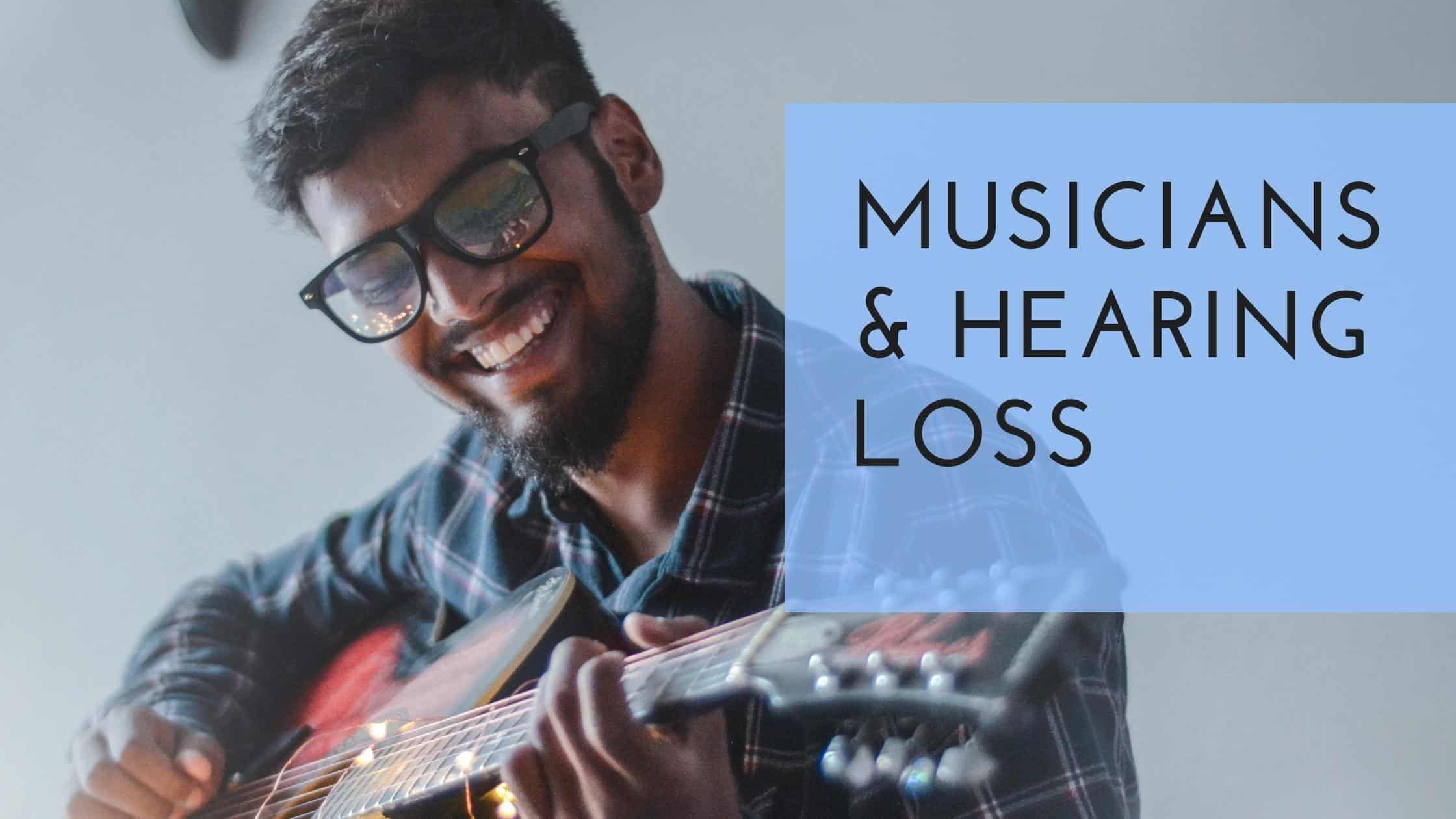 Musicians & Hearing Loss